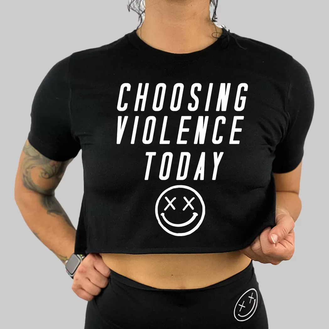 Ladies "Choosing Violence Today" Flowy Crop Tee