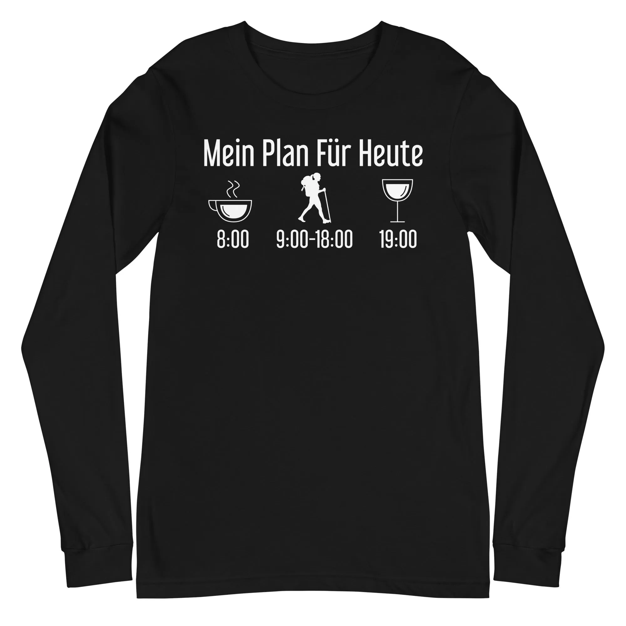 Mein Plan Für Heute 1 - Longsleeve (Unisex)