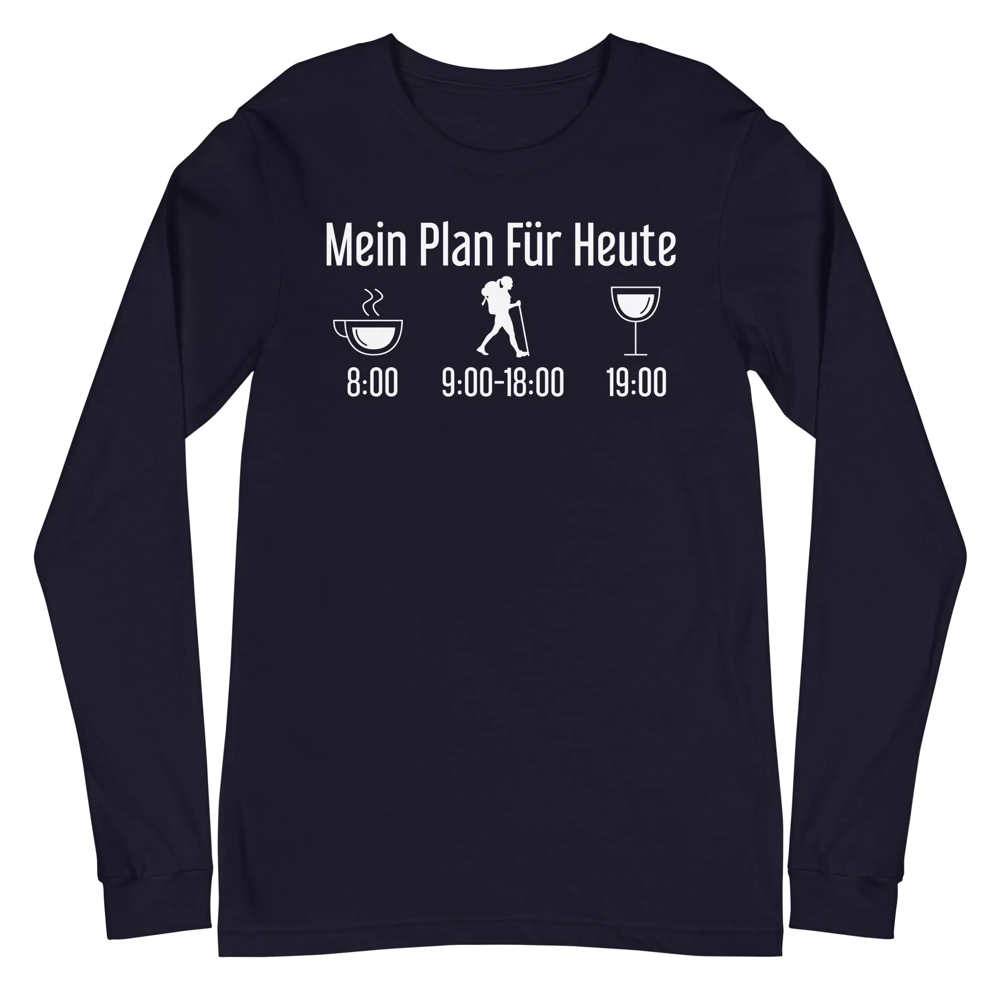 Mein Plan Für Heute 1 - Longsleeve (Unisex)