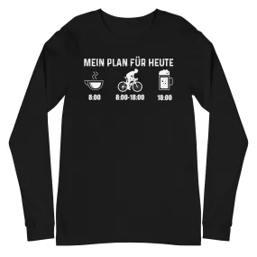 Mein Plan Für Heute 1 - Longsleeve (Unisex)