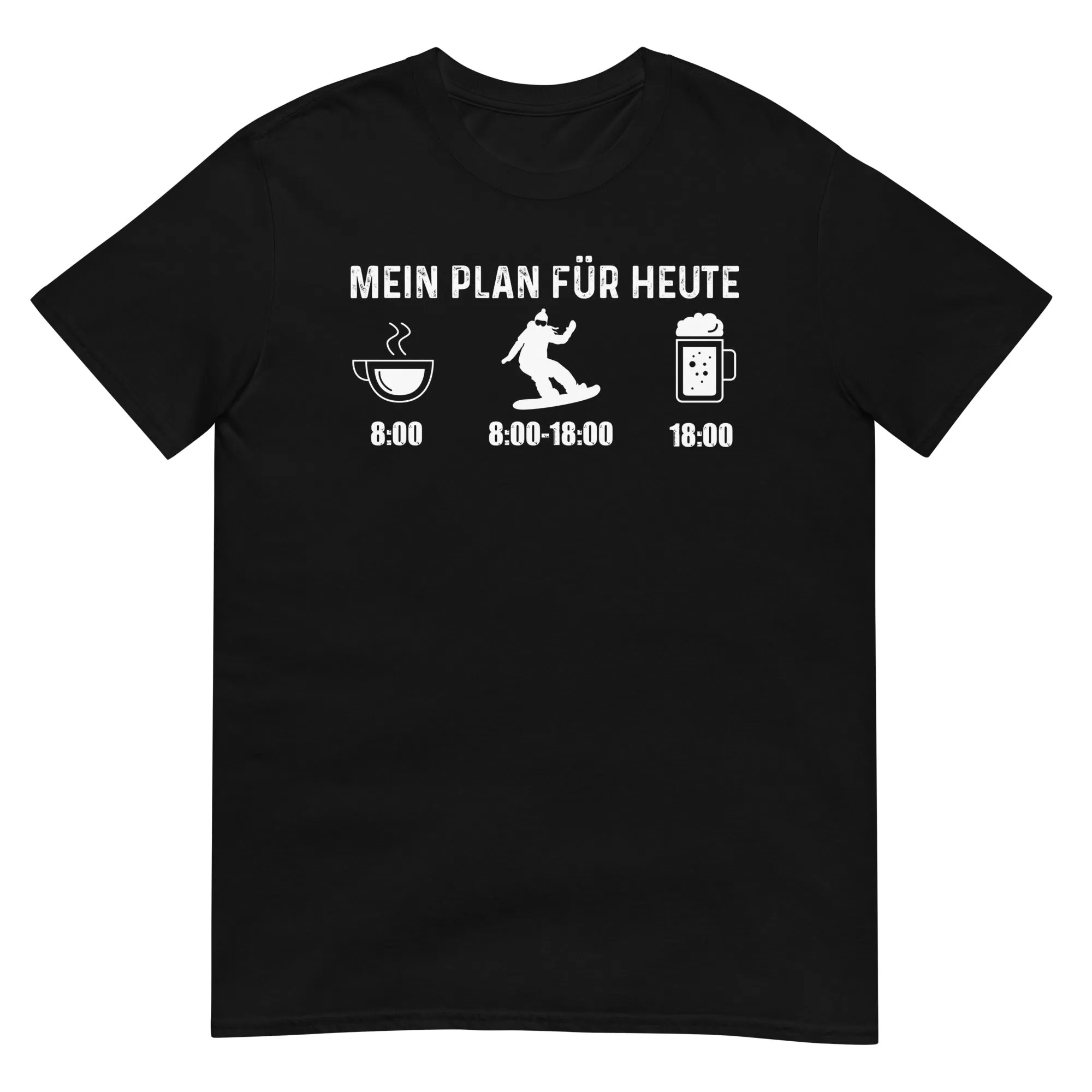 Mein Plan Für Heute 1 - T-Shirt (Unisex)