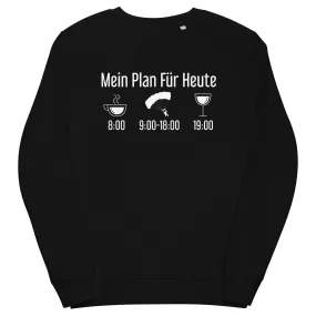 Mein Plan Für Heute 1 - Unisex Premium Organic Sweatshirt