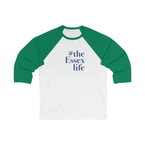 #theessexlife Unisex 3\4 Sleeve Baseball Tee